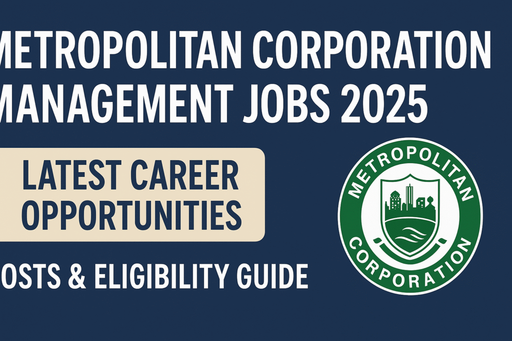 Metropolitan Corporation Management Jobs 2025