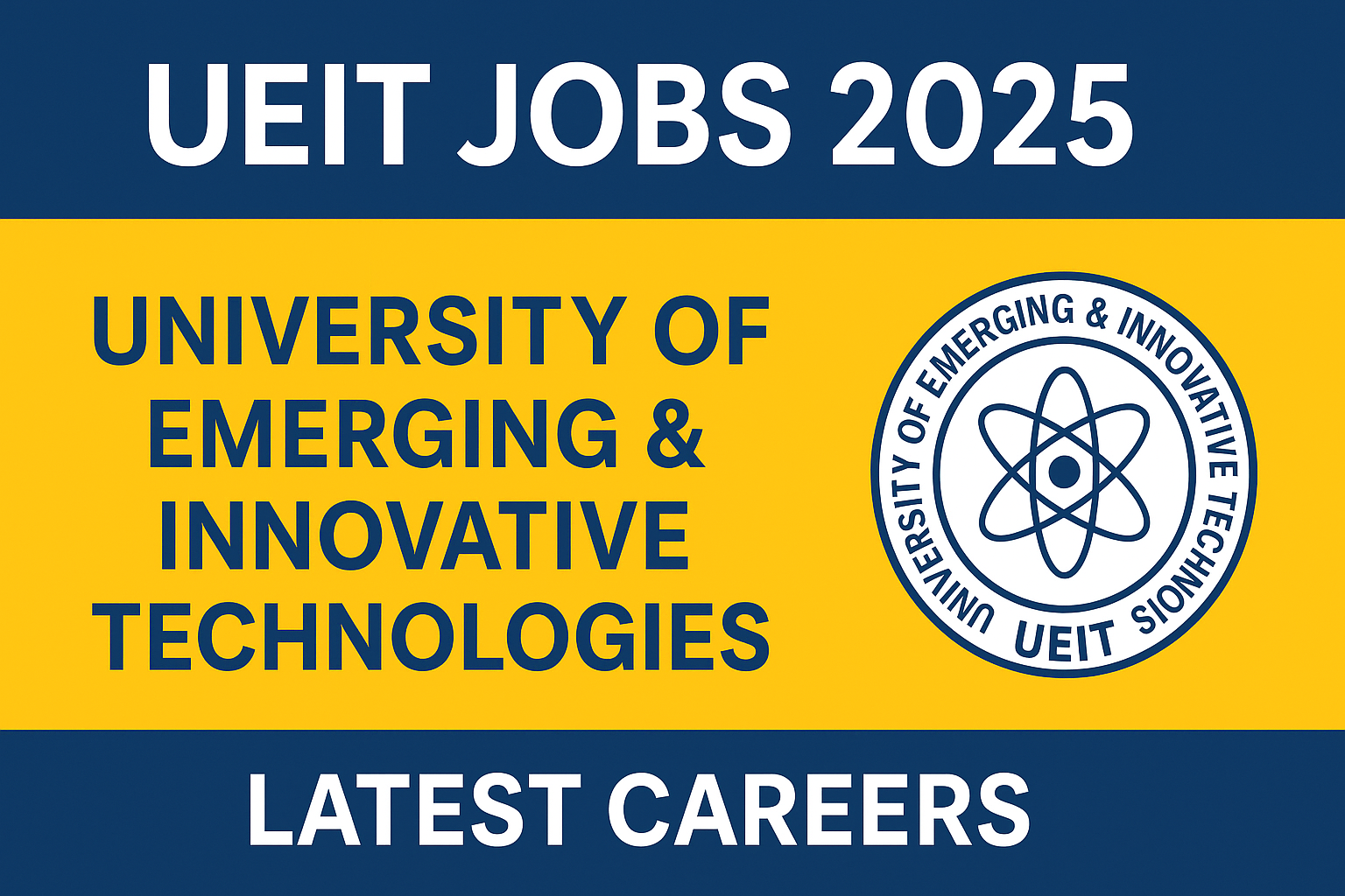 UEIT Jobs 2025 – Latest University of Emerging & Innovative Technologies Career Opportunities